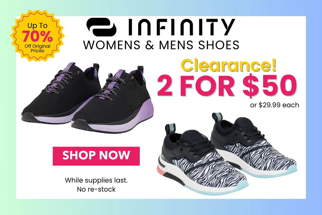 Infinity clearance Shoes for Men & Women are 2 for $50 or $29.99 each at Scrub Pro Uniforms.