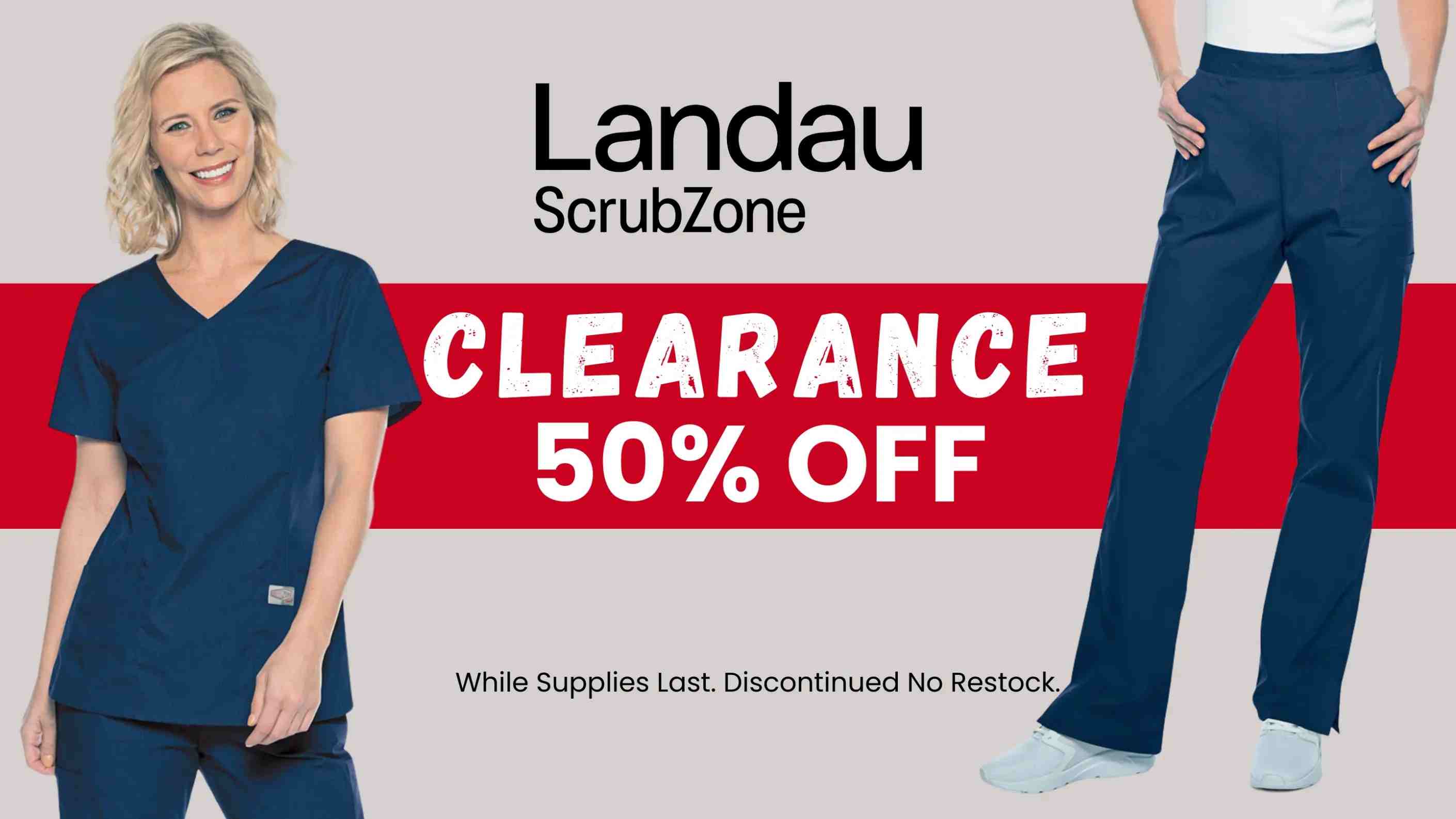 Landau ScrubZone is 50% off at Scrub Pro Uniforms while supplies last!