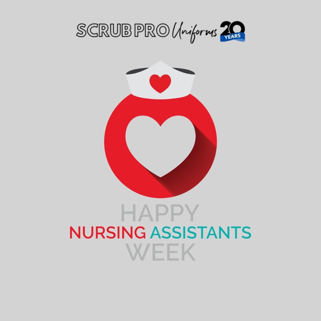 Happy Nursing Assistants Week from Scrub Pro Uniforms.